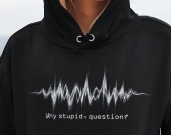 Project Hail Mary Hoodie: "Why Stupid Question?" Sci-Fi Pullover