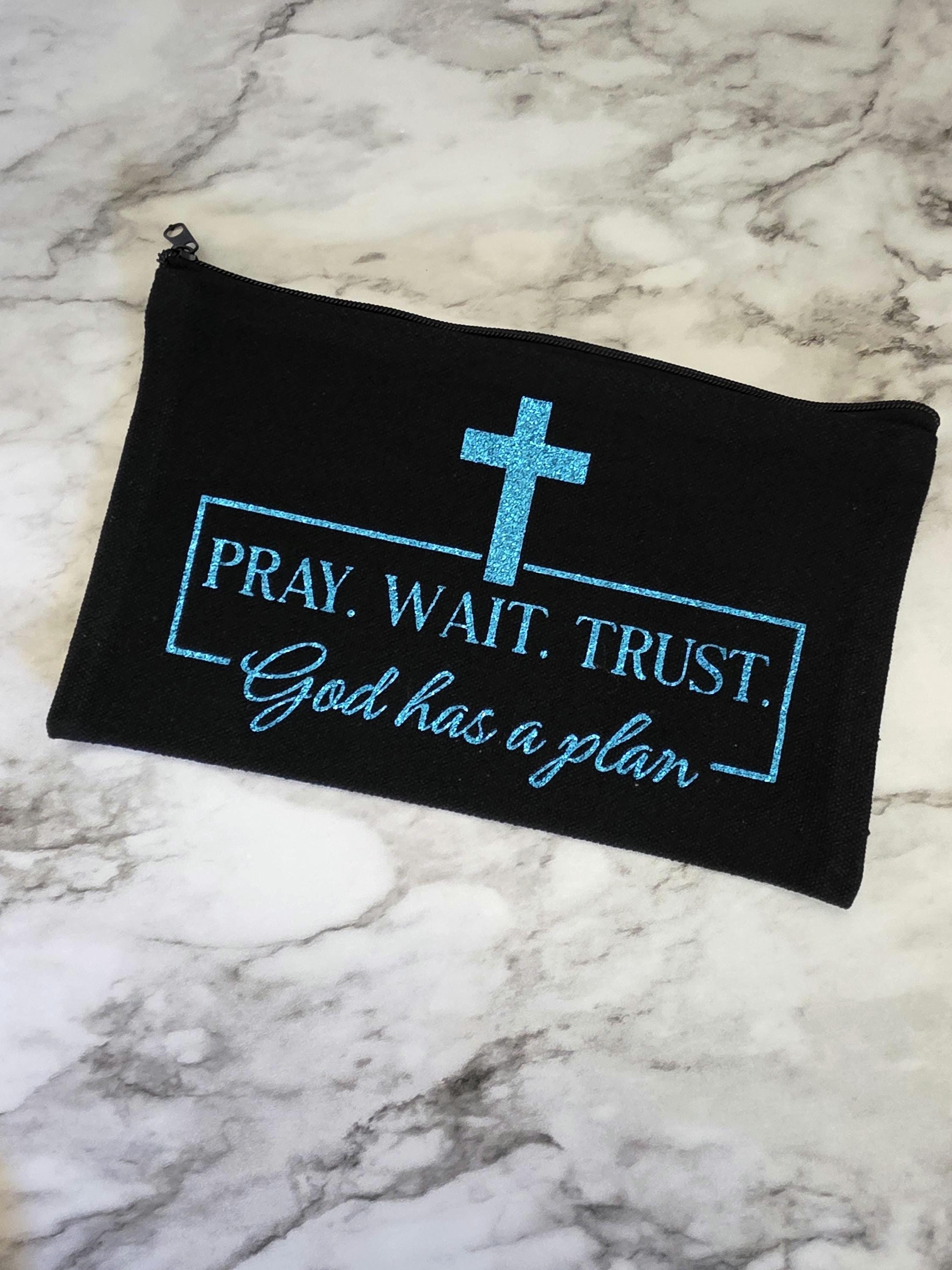 Pray Wait Trust Swag Pouch – God Has a Plan Canvas Bag, Christian ...