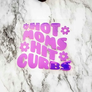 Hot Moms Hit Curbs, Funny Vinyl Car Decal, Mom Life Bumper Sticker for the Chaotic Queens, Funny Mom Decals