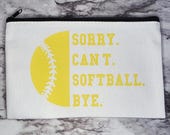 Sorry Can't Softball Bye Swag Pouch, Gift for Her, Cosmetic Organizer, Softball Accessories, Softball Mom, Softball Player Gift, Team Gift