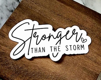 Stronger Than the Storm Sticker, Christian Faith Vinyl Sticker, Inspirational  Decal for Laptops, Journals, Tablets