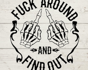 F*ck Around and Find Out Skeleton Hands Decal, Gothic Middle Finger Vinyl Sticker for Cars, Laptops, & More, Edgy Dark Humor Stickers