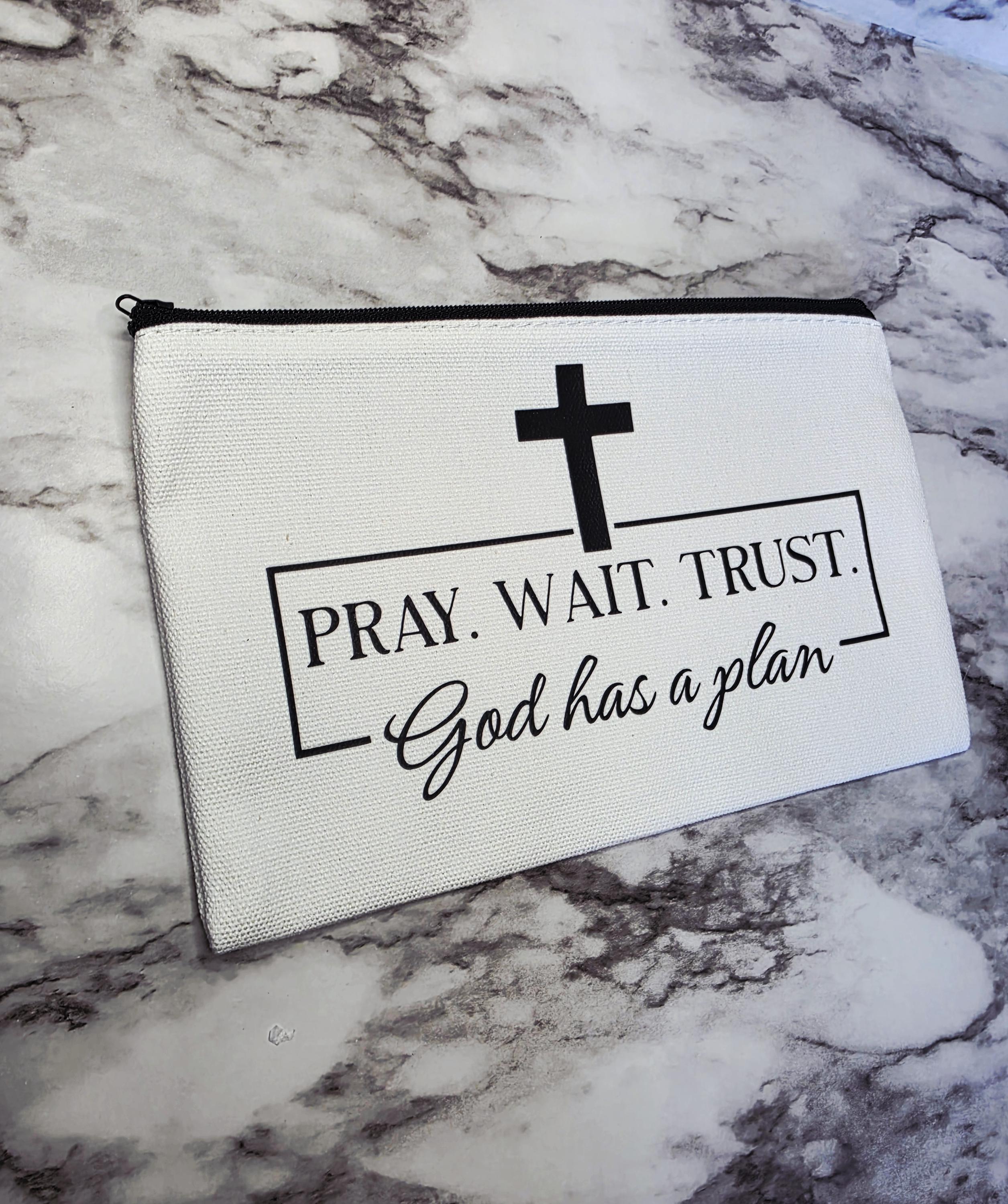 Pray Wait Trust Swag Pouch – God Has a Plan Canvas Bag, Christian ...