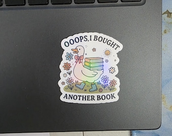Funny Holographic Book Lovers Sticker: Oops I Bought Another Book, Bookish Sticker Laptop, Journal, Goose Books TBR bookworm sticker