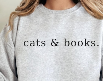 Cats and Books Sweatshirt Book Lover Gift Cat Lover Crewneck Minimalist Reader Sweatshirt Cozy Reading Shirt