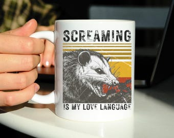 Opossum Mug Funny Possum Coffee Cup Retro Vintage Meme Gift for Introverts Animal Lover Screaming is my Love Language