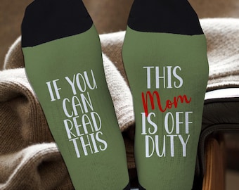 If You Can Read This This Mom Is Off Duty Socks Funny Mothers Day Gift New Mom Gift Idea Cozy Crew Socks Women