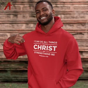 I Can Do All Things Through Christ Who Strengthens Me Hoodie - Philippians 4:13 Christian Sweatshirt - Aprojes