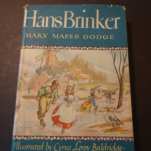 Hans Brinker Mary Mapes Dodge 1945 Geïllustreerd door Cyrus Leroy Baldridge met stofomslag, zeer goede staat. Voor kinderbibliotheek
