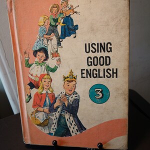 Using Good English Vol 3 1961 Erstausgabe - klassischer Hardcover Kinderleser Used Illustrated