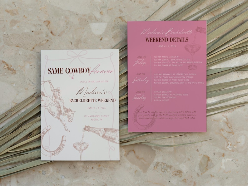May include: Two invitations for a western theme bachelorette party. The first invitation is white with pink text and a pink ribbon. The text reads 'Same Cowboy Forever' and 'Madison's Bachelorette Weekend.' The second invitation is pink with white text and a horseshoe design. The text reads 'Madison's Bachelorette Weekend Details.' The text on the second invitation lists a schedule of events for the weekend.