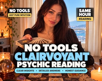 May include: A clairvoyant psychic reading service advertisement featuring text that reads NO TOOLS JUST PURE INTUITION, SAME HOUR READING, and NO TOOLS CLAIRVOYANT PSYCHIC READING, CLEAR INSIGHTS, DETAILED ANSWERS, HONEST GUIDANCE with tarot cards.