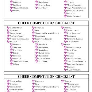 May include: A checklist titled "Cheer Competition Checklist" with various items like makeup, hair supplies, medical items, and other essentials. The list is organized with heart-shaped check boxes next to each item.