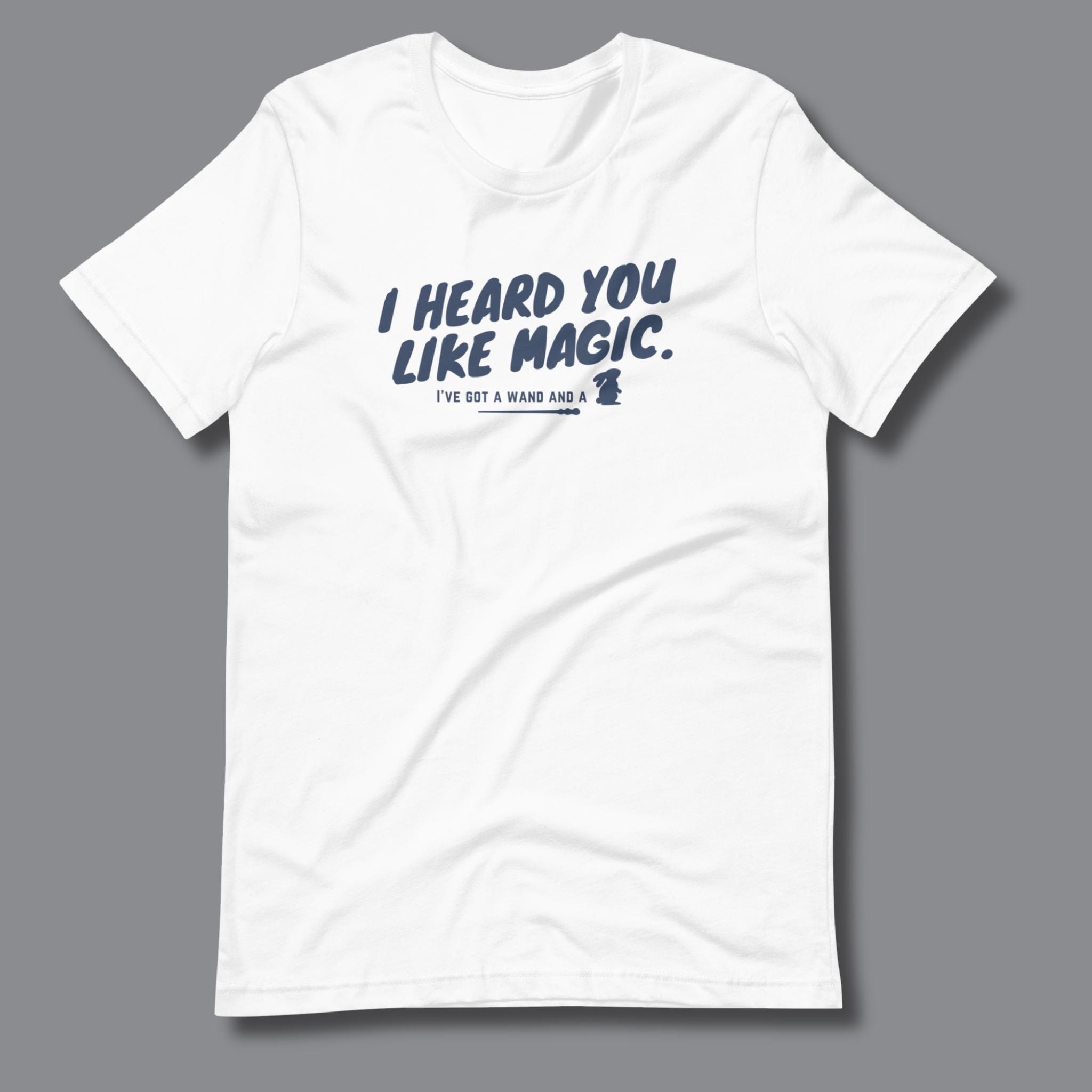 I Heard You Like Magic™ Staple Graphic Tee