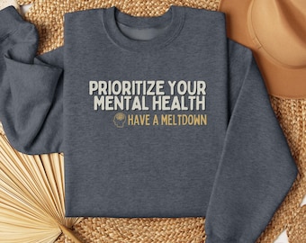Mental Health Graphic Sweatshirt: Funny Burnout Crewneck