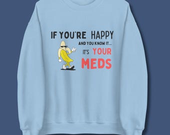 If You’re Happy ™ | Grafisches Sweatshirt