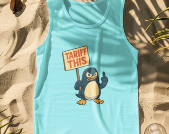 Tariff This Penguin Tank Top: Sarcastic Satire Sleeveless Shirt