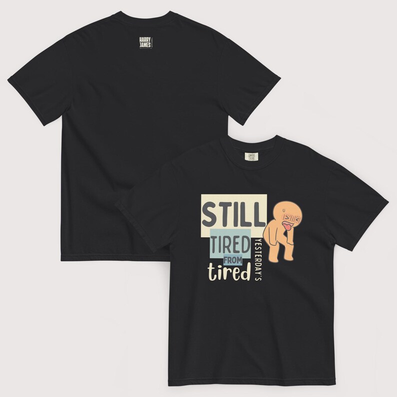 Ainda Cansado™ | Camiseta Gráfica Reforçada | Divertida | Pai/Mãe Cansado(a) | Exausto(a) Permanentemente imagem 18