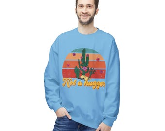 Not a Hugger Cactus Fleece Crewneck Sweatshirt - Funny and Relatable | Unisex Midweight Softstyle Fleece Crewneck Sweatshirt