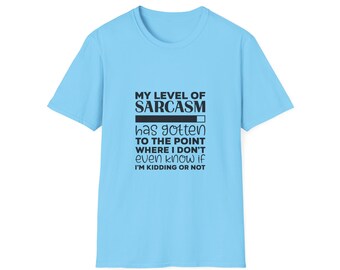 My Level of Sarcasm | Adult Unisex  Softstyle T-Shirt, Funny Shirt