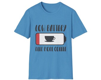 Low Battery, Need More Coffee Adult Unisex Softstyle T-Shirt, Funny Shirt