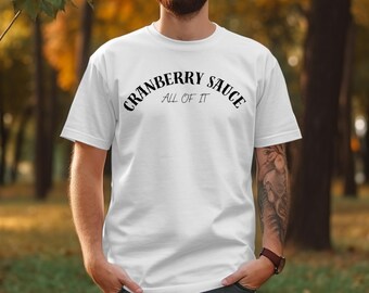Camiseta con salsa de arándanos, camiseta con el banquete de Acción de Gracias, camiseta divertida para las fiestas, camiseta para amantes de la comida, ropa festiva, regalo navideño para papá o ella.