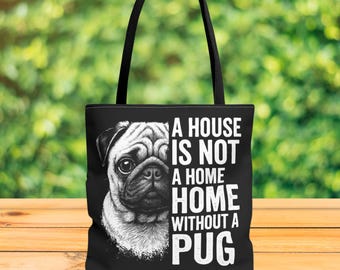 Pug Dog Tote Bag, House is Not a Home Without a Pug, Black Canvas Shopping Bag, Pet Lover Gift, Animal Print Handbag, Puppy Reusable Grocery