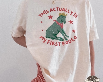 Silly Actually This Is My First Rodeo Comfort Colors Shirt - Funny Horse Graphic Tee -  Western Cowboy Cowgirl Rodeo Tshirt