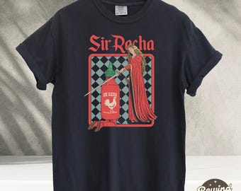 Sir Racha Comfort Colors Tshirt, Sriracha Graphic Tee, Medieval art tshirt, Funny Meme Shirts