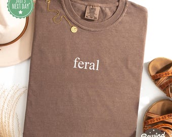 Camiseta Feral Comfort Colors®, camiseta minimalista divertida, camiseta sarcástica, camisetas lindas, camiseta para mujer, camiseta Comfort Colors
