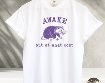 Awake But At What Cost Vintage T-Shirt, Funny Possum T-shirt, Sarcastic Sayings Shirt, Funny Mom Shirt, Silly Shirts, Comfort Colors Shirt