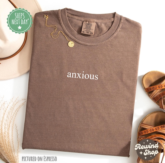 Anxious Comfort Colors®  Shirt, Minimalist Anxiety TShirt, Mental Health Shirt, Overthinking Shirt, Gift for Anxious, Shirt for Women