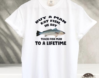 Buy a Man Eat Fish Shirt, Funny Meme Shirts, Oddly Specific Shirt, Weird Shirt, Ironic Shirt, Sarcastic Shirt, Funny Gifts