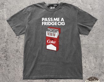 Fridge Cig Comfort Colors Shirt - Diet Coke Lover TShirt - Retro Soda Lover Graphic Tee