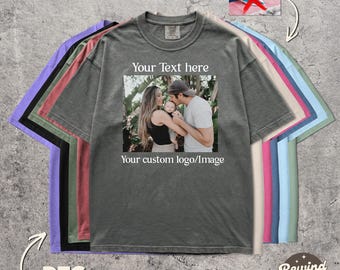 Custom Comfort Colors Shirt - Personalized Shirt - Custom Logo T-Shirt - Custom Text Graphic Tee