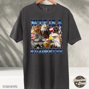 WTF Is A Kilometer Vintage Tshirt, USA Meme Retro Shirt, Funny Meme USA Vintage Graphic T-Shirt, 90s Bootleg Graphic T-Shirt, America Shirts