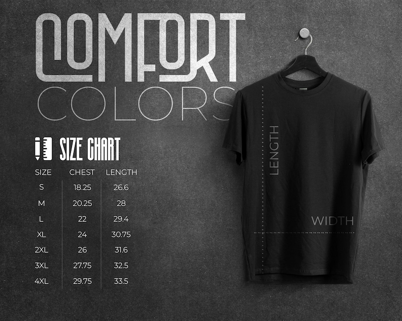 May include: Size chart for a black t-shirt with the words "COMFORT COLORS" and "SIZE CHART" printed on a dark gray background. The chart shows the size, chest measurement in inches, and length measurement in inches.