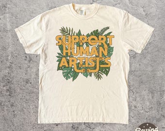 Support Human Artists Comfort Colors Tshirt, Anti AI Tshirt, Small Business Graphic Tee, Support Local Shirts