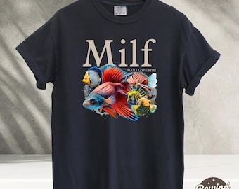 Man I Love Fish MILF TShirt, MILF Tee, Funny Shirts, Fish Lover Shirt, Fish Shirt, Gift For Him, Fisherman Shirt, Comfort Colors