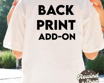 Back Print Add-On - Add Text Logo Image to Custom Tshirt - Personalized T-Shirt