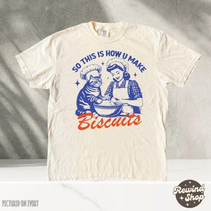 Comfort Colors® Retro Cat Biscuits Tshirt, Funny Cat Mama Shirt, This Is How You Make Biscuits Vintage, Cat Lover Graphic Tees,Vintage Shirt