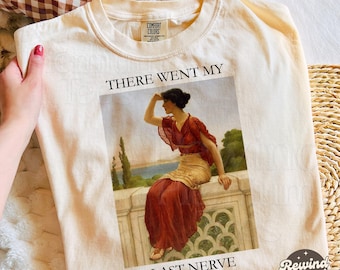 There Went My Last Nerve Art Comfort Colors Shirt - Sarcastic Tshirts - Overstimulated Gift for Mom