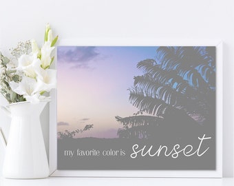 Coastal Home Decor, Inspirational Typography Ocean Art, My Favorite Color is Sunset Art Print or Canvase