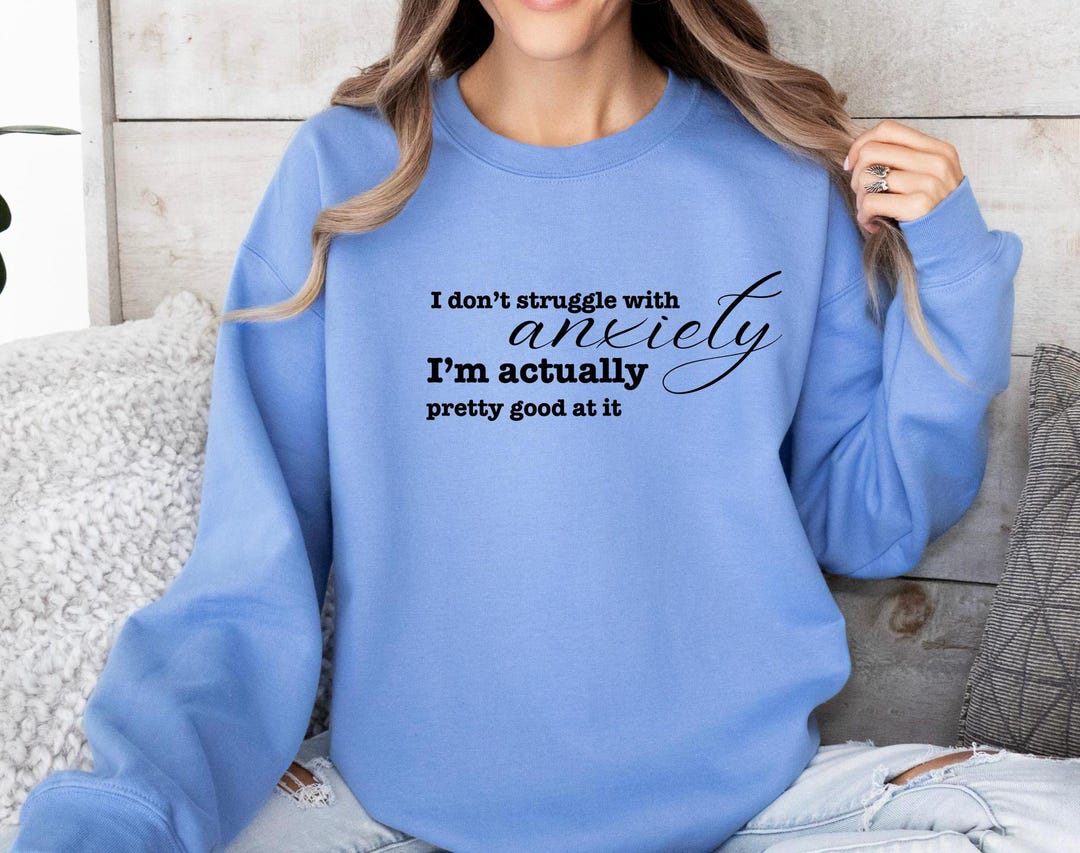 Funny Sarcastic Anxiety Quote SVG PNG for Shirts and Hoodies | Witty ...