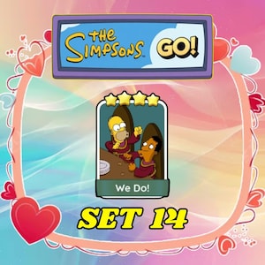 May include: A digital game card from The Simpsons GO! featuring a four-star rating and the title We Do! The card displays Homer Simpson and another character in maroon robes at a table. The background is a pink and blue gradient with heart shapes.