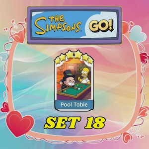 May include: A digital game card titled The Simpsons GO! featuring a five-star rating and an illustration of Mr. Monopoly and Homer Simpson playing billiards on a green pool table. The card is labeled Pool Table and is part of SET 18.