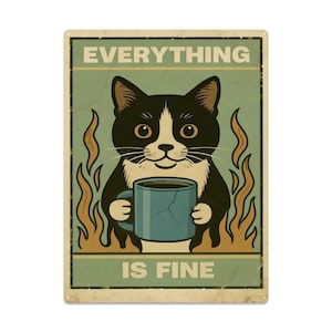 Funny Cat “Everything Is Fine” Tin Sign – Retro Metal Wall Art for Dorm Room, Cat Lover Gift, or Coffee Nook Decor 16&quot;x12&quot; (Vertical)