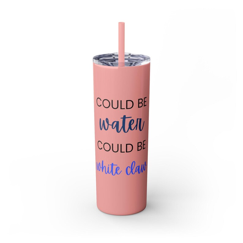 Could be Water, Could be White Claw Noon Skinny Tumbler with Straw, 20oz Gift for friend, neighbor thank you. image 6