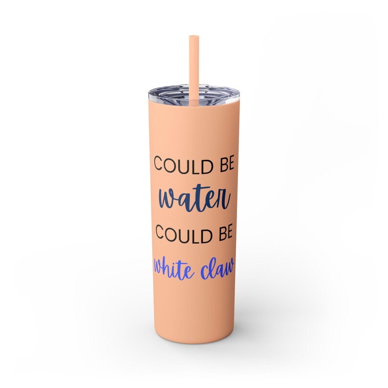 Could be Water, Could be White Claw Noon Skinny Tumbler with Straw, 20oz Gift for friend, neighbor thank you. image 8