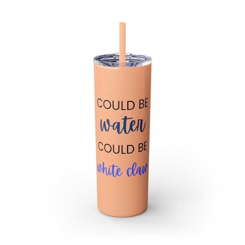Could be Water, Could be White Claw Noon Skinny Tumbler with Straw, 20oz Gift for friend, neighbor thank you. image 9